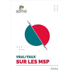 le vrai du faux sur les MSP