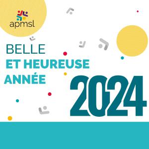 Vœux 2024 de l’APMSL 