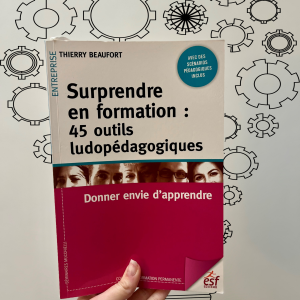 Surprendre en formation : 45 outils ludopédagogiques