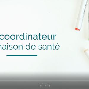 Vidéo - Le rôle du coordinateur en Maison de santé