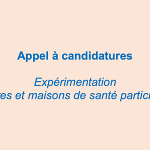 Expérimentation « Centres et maisons de santé participatifs »