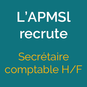 L'APMSL recrute 1 secrétaire comptable H/F